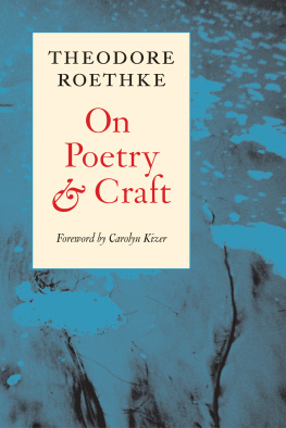 Roethke On poetry and craft: selected prose of Theodore Roethke