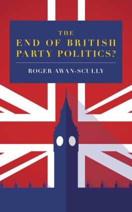 Roger Awan-Scully - The End of British Party Politics?