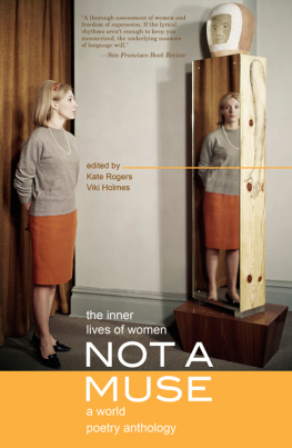 Rogers Kate - Not a Muse: the inner lives of women, a world poetry anthology