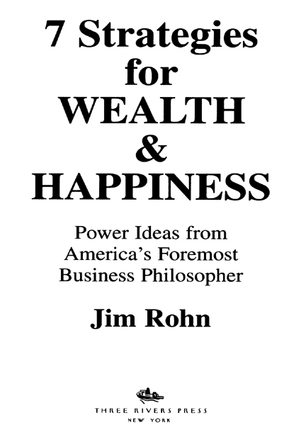 Copyright 1985 1996 by Jim Rohn All rights reserved No part of this book may - photo 2