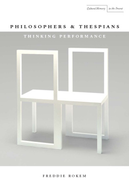 Rokem - Philosophers and thespians: thinking performance