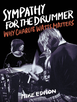 Rolling Stones. - Sympathy for the drummer: why Charlie Watts matters