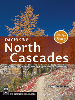 Romano - Day hiking. North Cascades: Mount Baker/ Mountain Loop Highway/ San Juan Islands