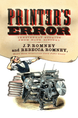 Romney J. P. - Printers error: irreverent stories from book history