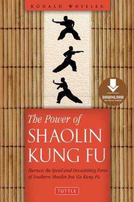 Ronald Wheeler - The Power Of Shaolin Kung Fu Harness The Speed And Devastating Force Of Southern Shaolin Jow Ga Kung Fu (Downloadable Material Included{Rpara}