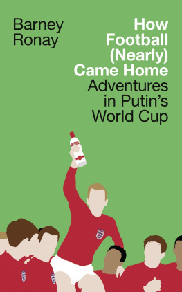 Ronay - How football (nearly) came home: adventures in Putins World Cup