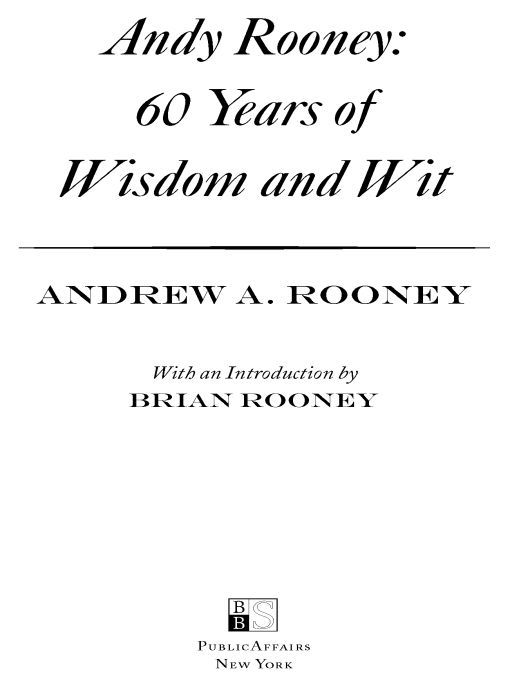 Table of Contents ALSO BY ANDY ROONEY Out of My Mind Years of Minutes - photo 1