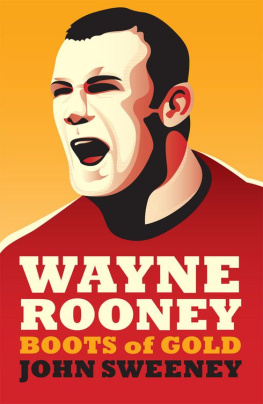 Rooney Wayne - Wayne Rooney: boots of gold