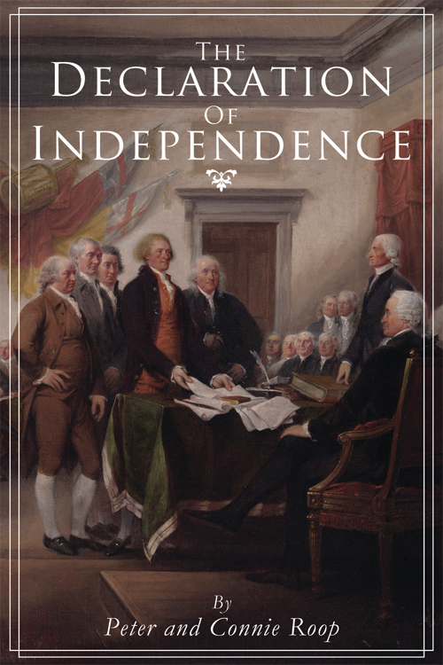 THE DECLARATION OF INDEPENDENCE By Peter Connie Roop For John C Peterson an - photo 1