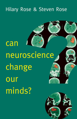 Rose Hilary - Can Neuroscience Change Our Minds?