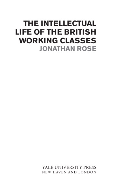 Copyright 2001 by Jonathan Rose First published in paperback as a Yale Nota - photo 1