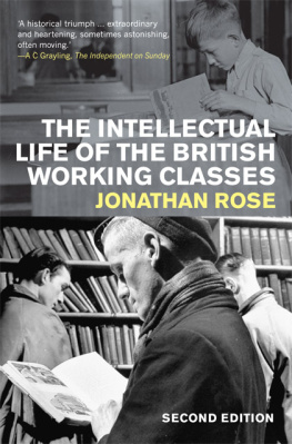 Rose - The Intellectual Life of the British Working Classes