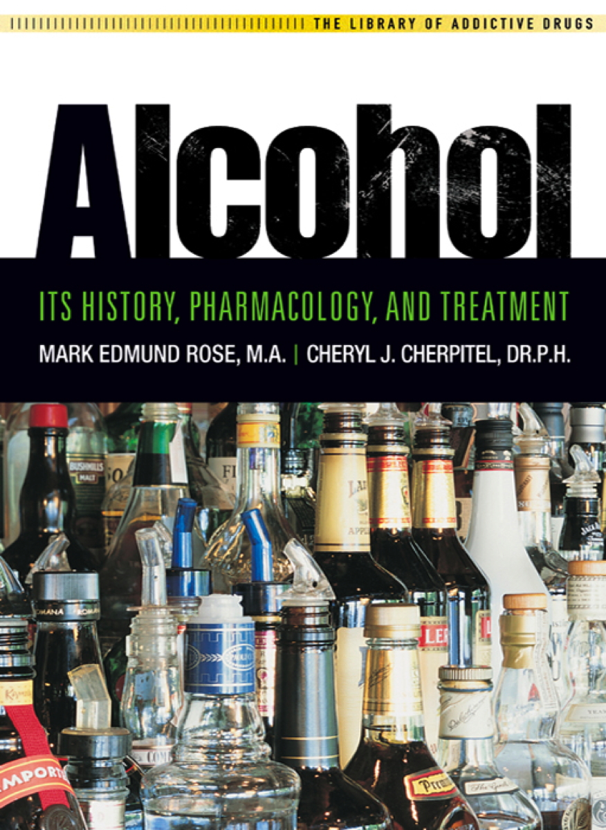 Alcohol THE LIBRARY OF ADDICTIVE DRUGS Alcohol ITS HISTORY PHARMACOLOGY - photo 1