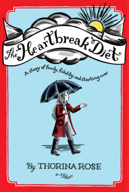 Rose - The Heartbreak Diet: a Story of Family, Fidelity, and Starting Over