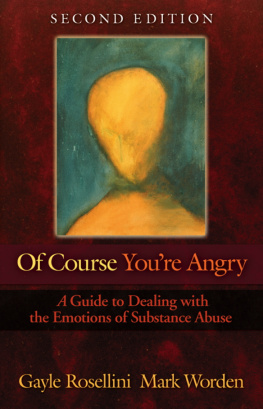 Rosellini Gayle - Of Course Youre Angry: Guide to Dealing with the Emotions of Substance Abuse