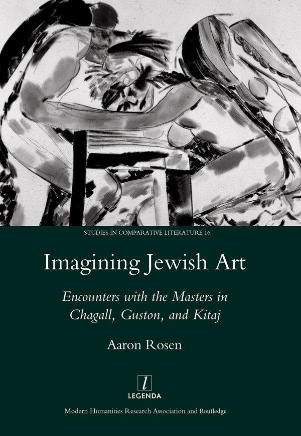 IMAGINING JEWISH ART ENCOUNTERS WITH THE MASTERS IN CHAGALL GUSTON AND KITAJ - photo 1