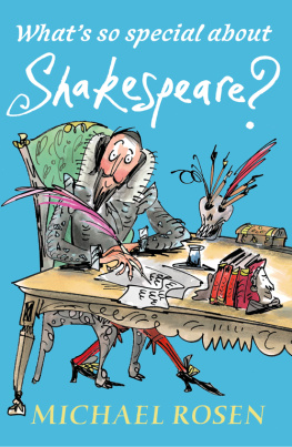 Rosen - Whats So Special About Shakespeare