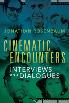 Rosenbaum - Cinematic encounters: interviews and dialogues