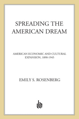 Rosenberg - Spreading the american dream: american economic and cultural expansion, 1890-1945