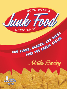 Rosenberg - Born with a junk food deficiency: how flaks, quacks, and hacks pimp the public health