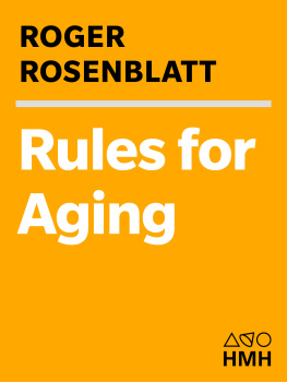 Rosenblatt - Rules for aging: resist normal impulses, live longer, attain perfection