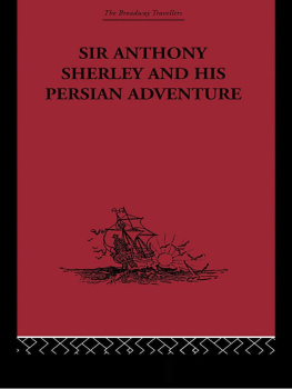 Ross - Sir Anthony Sherley and His Persian Adventure