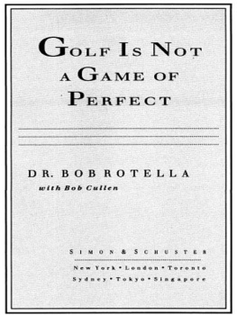 Rotella - Golf is Not a Game of Perfect