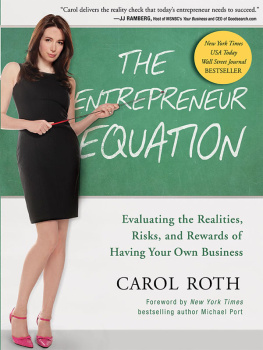 Roth - The entrepreneur equation: evaluating the realities, risks, and rewards of having your own business