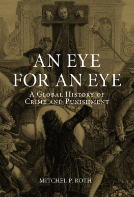 Roth - An Eye for an Eye: a Global History of Crime and Punishment