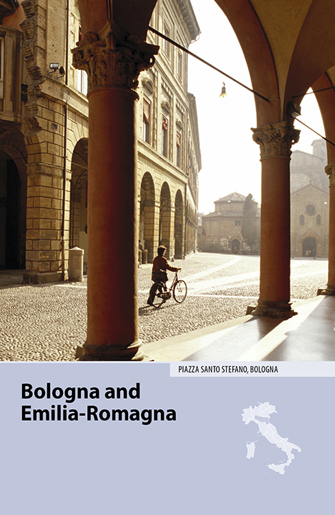 INTRODUCTION TO BOLOGNA AND EMILIA-ROMAGNA Emilia-Romagna doesnt attract nearly - photo 7