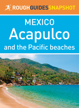 Rough Guides The rough guide snapshot mexico: acapulco and the pacific beaches