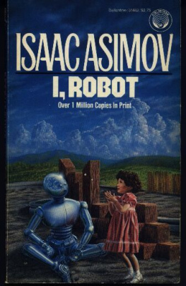 Isaac Asimov I, Robot