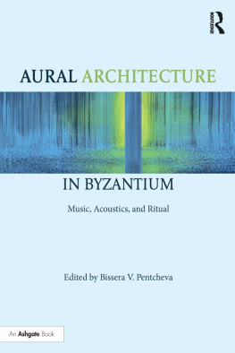 Routledge. - Aural Architecture in Byzantium: Music, Acoustics, and Ritual