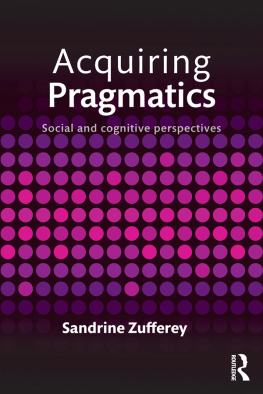 Routledge. - Acquiring pragmatics: social and cognitive perspectives