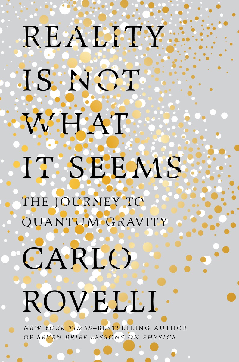 Reality Is Not What It Seems The Journey to Quantum Gravity - image 1