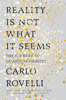 Rovelli - Reality Is Not What It Seems The Journey to Quantum Gravity