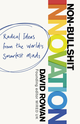 Rowan - Non-bullshit innovation: radical ideas from the worlds smartest minds