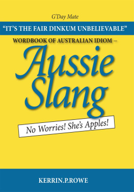 Rowe - Wordbook of Australian Idiom--Aussie Slang