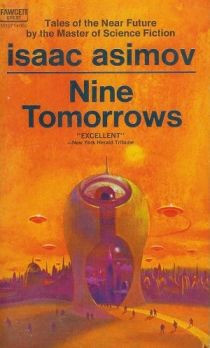 Isaac Asimov - Nine Tomorrows