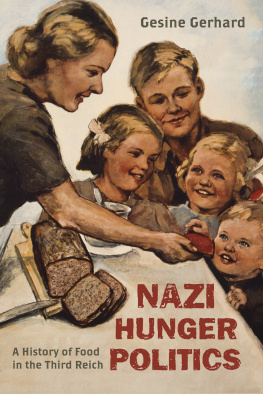 Rowman and Littlefield. Nazi hunger politics: a history of food in the Third Reich