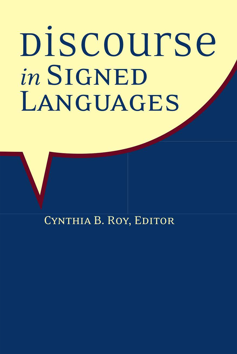 Discourse in Signed Languages Kristin Jean Mulrooney General Editor - photo 1