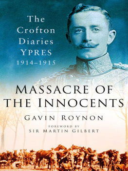 Roynon - Massacre of the Innocents: the Crofton Diaries Ypres 1914-1915