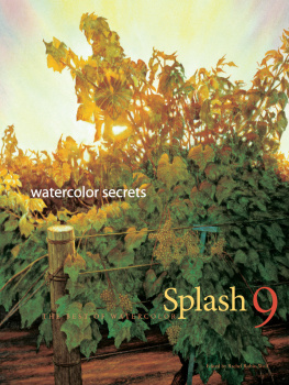 Rubin Wolf - Splash 9: watercolor secrets: the best of watercolor