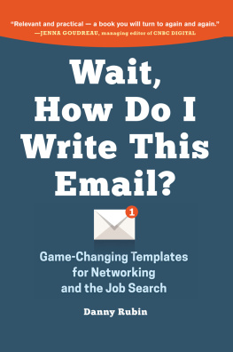 Rubin Wait, how do I write this email?: game-changing templates for networking and the job search