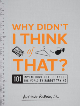 Rubino Jr. - Why didnt I think of that?: 101 inventions that changed the world by hardly trying