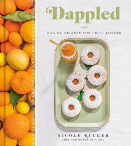 Rucker - Dappled: baking recipes for fruit lovers