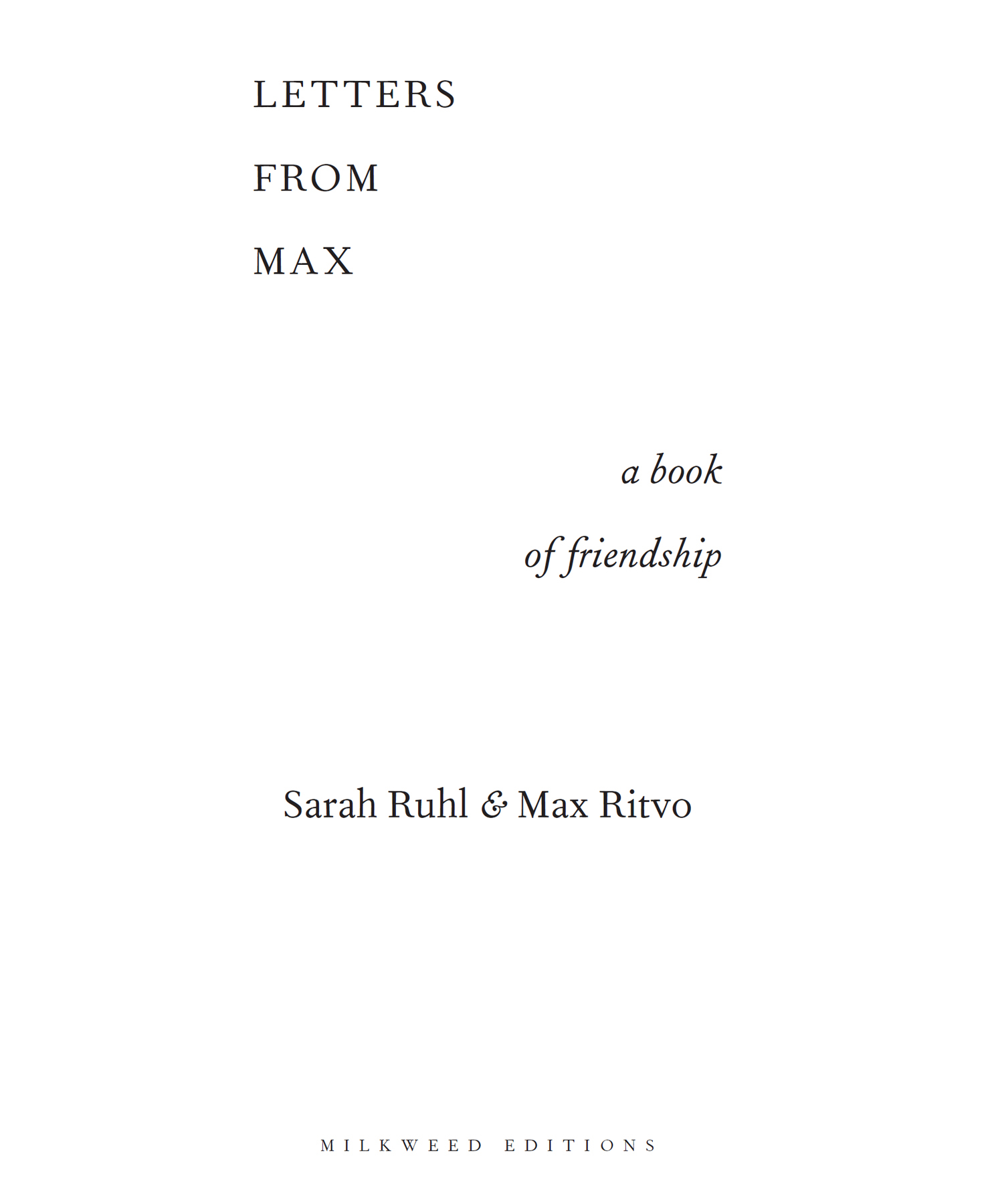 2018 Text by Sarah Ruhl and Max Ritvo All rights reserved Except for brief - photo 4