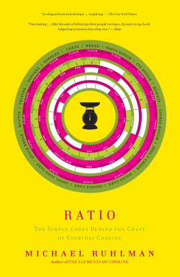 Ruhlman - Ratio – The Simple Codes Behind the Craft of Everyday Cooking