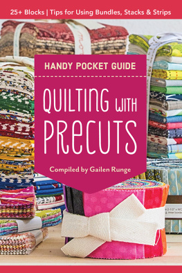 Runge - Quilting with Precuts Handy Pocket Guide: Choosing & Using Bundles, Stacks & Rolls