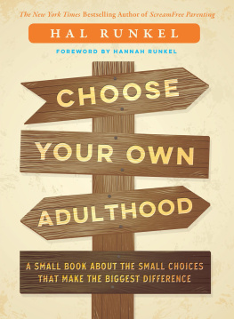 Runkel - Choose your own adulthood: a small book about small choices that make the biggest difference